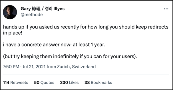 How Long Should You Keep a Redirected (301) URL before Shutting it Down? 1 gary illyes 301